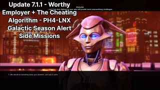 SWTOR Update 711  Worthy Employer  The Cheating Algorithm  PH4LNX Alliance Alert Side Missions [upl. by Santiago]