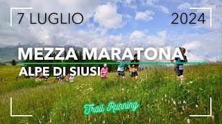 MEZZA MARATONA ALPE DI SIUSI 2024  TRAIL RUNNING  ALTO ADIGE  ITALIAN ALPS [upl. by Aznarepse571]