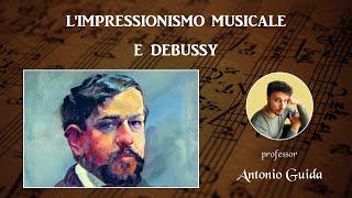 LImpressionismo musicale e Debussy Videoezione del prof Antonio Guida [upl. by Edik486]