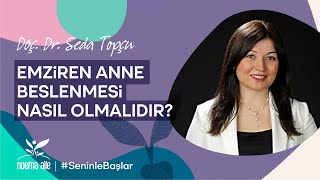 Emziren Anne Beslenmesi Nasıl Olmalıdır [upl. by Ilatfen35]