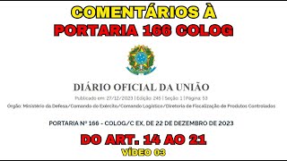 Comentários à Portaria 166 COLOG  do Art 14 ao 21  Vídeo 03 [upl. by Evadnee]