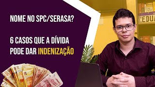 Nome negativado 6 casos que você pode ser indenizado por dano moral pela dívida [upl. by Kleiman]