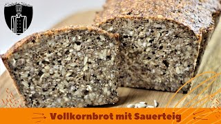 Leckeres Vollkornbrot selber backen  mit Sauerteig [upl. by Widera158]