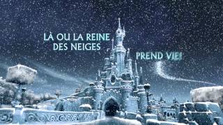 La Reine des Neiges  Prolongez la magie Ã DisneylandÂ® Paris  I Disney [upl. by Murtagh]