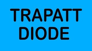 TRAPATT DIODE IN HINDI [upl. by Rehposirhc]