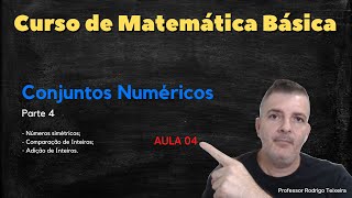 CURSO DE MATEMÁTICA BÁSICA AULA 04  CONJUNTOS NUMÉRICOS PARTE 4 [upl. by Eycal]