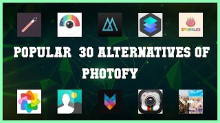 Photofy  Best 30 Alternatives of Photofy [upl. by Glynnis]