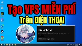 Hướng dẫn tạo VPS miễn phí trên điện thoại mới nhất 2024 [upl. by Ty]