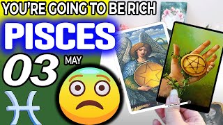 Pisces ♓ 💲 💲YOU’RE GOING TO BE RICH 🤑 horoscope for today MAY 3 2024 ♓ pisces tarot MAY 3 2024 [upl. by Turino911]