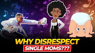 Single Mom Song is Misogyny and Abuse [upl. by Priscilla]