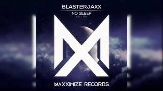 Blasterjaxx  No Sleep [upl. by Roel]