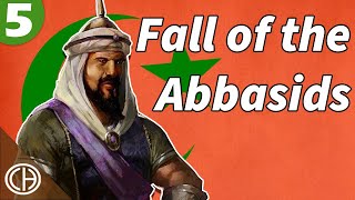 How the Abbasid Caliphate Fell  Casual Historian [upl. by Hodges]