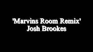 Josh Brookes  Marvins Room Remix [upl. by Vincenty741]