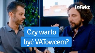 Czy warto być VATowcem w 2022 roku Komu się opłaca [upl. by Ennaira]