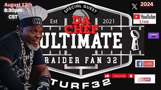 TURF 32 Show Special Guest Super Fan DA CHEF Talks Raiders Preseason and NFL Gossip [upl. by Ailekat]