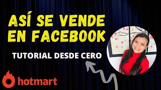 🔥 Como vender en FACEBOOk 2024  tu primera venta en HOTMART desde cero  100 organico [upl. by Mchenry]