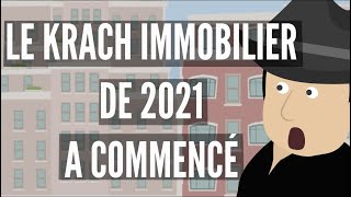 Comment Savoir Que Le KRACH IMMOBILIER de 2021 A Commencé [upl. by Danialah]