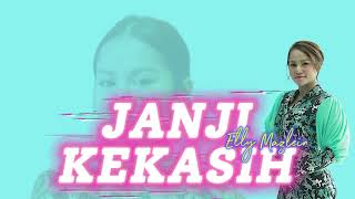 JANJI KEKASIH  ELLY MAZLEIN  Lirik Lagu [upl. by Nosnhoj]