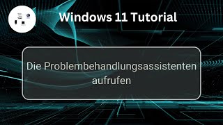 Die Problembehandlungsassistenten unter Windows 11 aufrufen Windows 11 Tutorial [upl. by Gorey806]