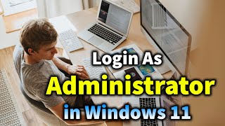 How to Login As Administrator in Windows 11 [upl. by Twedy]