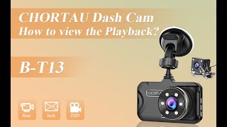 How to view the Playback on Dash Cam BT13 [upl. by Harleigh429]