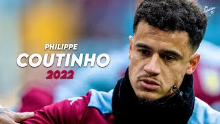 Philippe Coutinho 2022 ► Magic Skills Assists amp Goals  Aston Villa  HD [upl. by Lani]