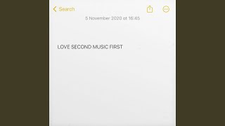 Love Second Music First [upl. by Lindy35]