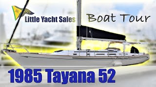 SOLD 1985 Tayana 52 Sailboat BOAT TOUR  Little Yacht Sales [upl. by Alik5]