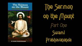 Swami Prabhavananda Sermon on the Mount According to Vedanta Part 1 [upl. by Eustasius]