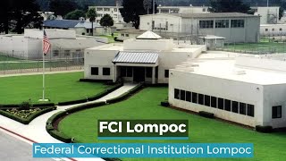 FCI Lompoc  Lompoc Federal Prison [upl. by Ahtera]