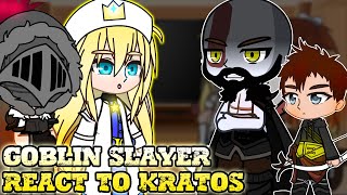 Goblin slayer react to Goblin slayer as Kratos  GOW [upl. by Elurd]