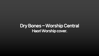 마른 뼈 살아나리 Dry bones  Worship Central Haori Cover [upl. by Madelena620]