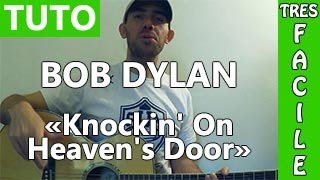 Bob Dylan  Knockin On Heavens Door  Tab amp Tuto Guitare  Facile [upl. by Ahtaga]