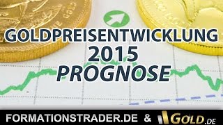 Goldpreisentwicklung 2015  Prognose [upl. by Aysahc]