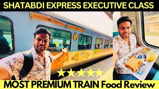 MOST PREMIUM SHATABDI EXPRESS EXECUTIVE CLASS Train JOURNEY amp IRCTC DELICIOUS FOOD REVIEW 😮 [upl. by Saile219]