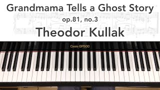 Grandmama Tells a Ghost Story op81 no3 by Theodor Kullak [upl. by Endor516]