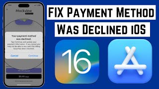 FIX Your Payment Method Was Declined Error In App Store IOS 16  2022 [upl. by Neelear176]