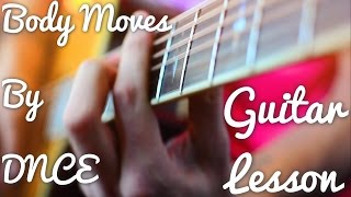 Body Moves by DNCE Guitar Tutorial  Intermediate Players CLICK HERE [upl. by Yboc]