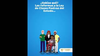 Reformas a la Ley de Clases Pasivas y Civiles del Estado [upl. by Halyahs930]