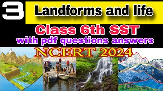 landforms and lifeclass 6th SSTchapter 3new NCERT2024with pdf questions answers [upl. by Yuu]