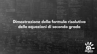 Formula risolutiva equazioni di 2° grado  DIMOSTRAZIONE [upl. by Lamb]