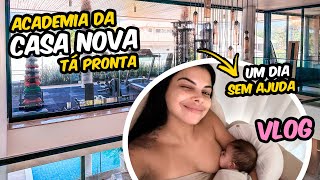 ACADEMIA DA CASA NOVA TÁ PRONTA 1 DIA SEM AJUDA COM A BEBÊ E  VLOG [upl. by Airotahs]