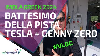 vlog da IMOLA GREEN  BATTESIMO della PISTA  GENNY ZERO [upl. by Romeyn]