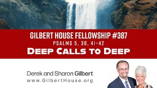 Gilbert House Fellowship 387 Psalms 5 38 41–42 [upl. by Omidyar217]