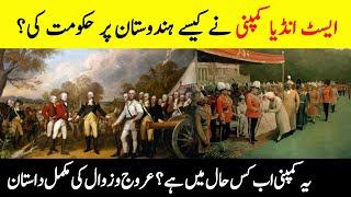 East India Company  How Did A Trading Company Rule India  Complete History Of British India [upl. by Sllew990]