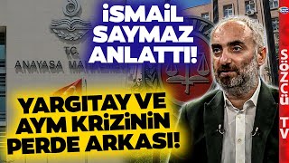 Meğer Yargıtay ve Anayasa Mahkemesi Krizinin Sebebi Buymuş İsmail Saymaz Anlattı [upl. by Garett756]