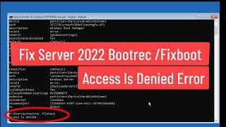 Fix Windows Server 2022 Bootrec Fixboot Access Is Denied Error [upl. by Odinevneib]