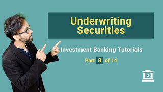 8 What is Underwriting of Securties by Investment Bank [upl. by Haag]