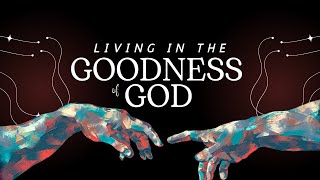 Renewal Church Boston  Living in the Goodness of God Trusting Gods Presence [upl. by Ydnec]