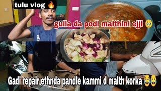 ammana gulla da kajipu 😍💥  gadi repair ethnda pandle kammi d malth korka 😂🥹  tulu vlog 🔥 [upl. by Irod]